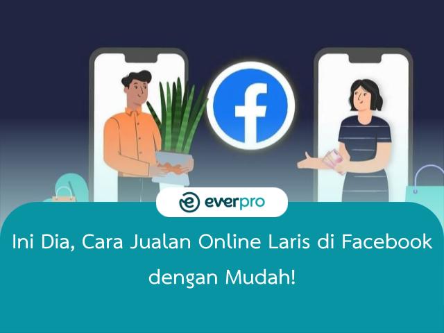 cara jualan online laris di facebook