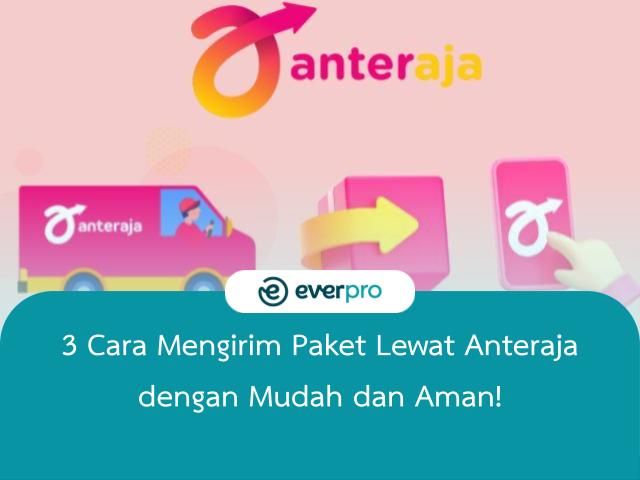cara mengirim paket lewat anteraja